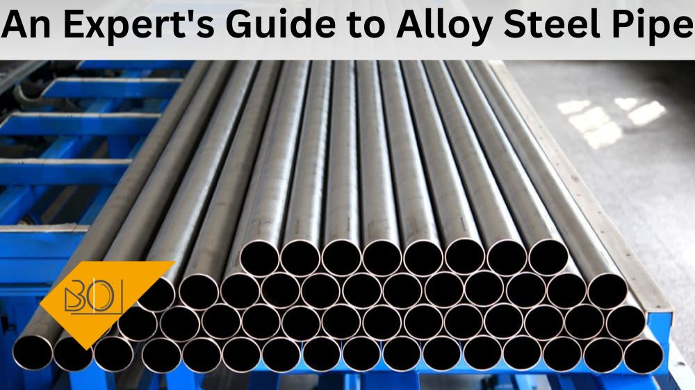 Guide to Alloy Steel Pipe